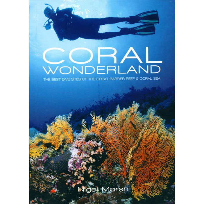 Coral Wonderland - The Best Dive Sites of the Great Barrier Reef - Click Image to Close