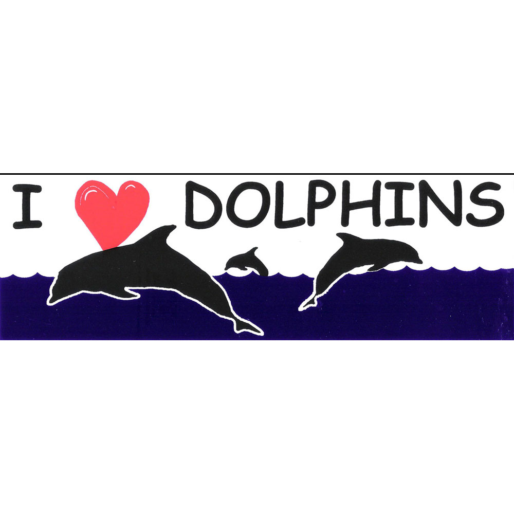 I Love Dolphins Bumper Sticker - Click Image to Close